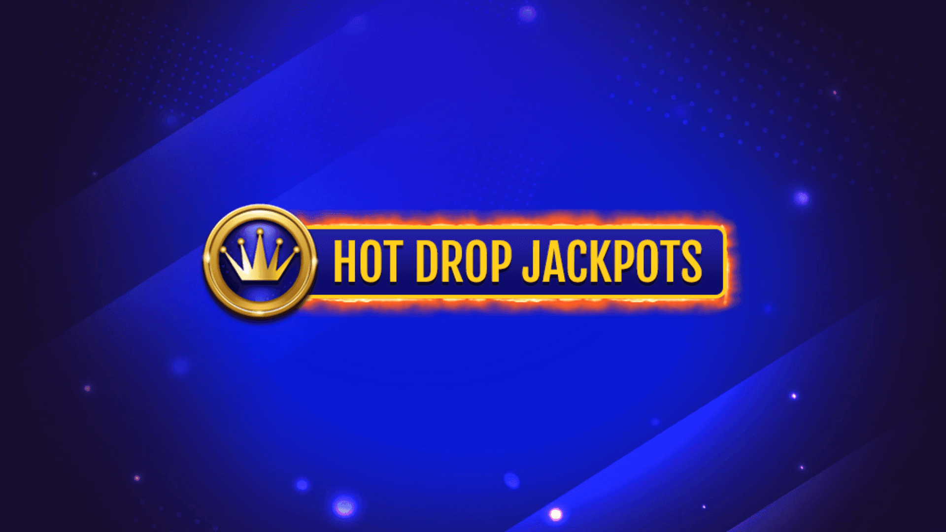 'Hot Drop Jackpot 'text with a blue background.