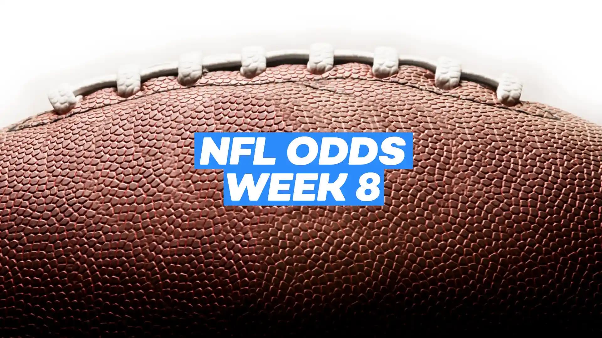 2026 NFL Week 8 Odds and Betting Lines