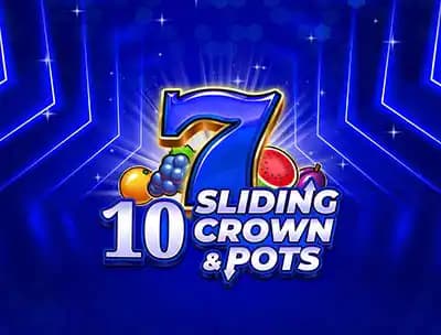 10 sliding crown & Pots
